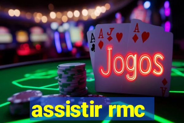 assistir rmc